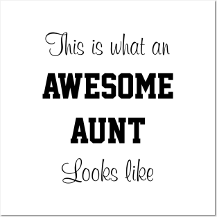 Ladies This is What an Awesome Aunt Looks Like Posters and Art